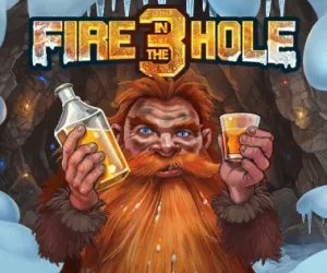 Fire in the Hole 3