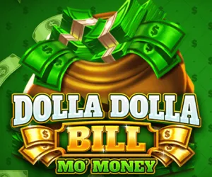 Dolla Dolla Bill Mo' Money