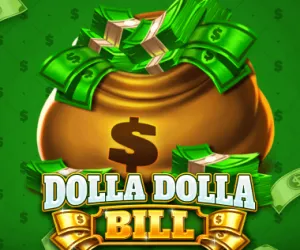 Dolla Dolla Bill