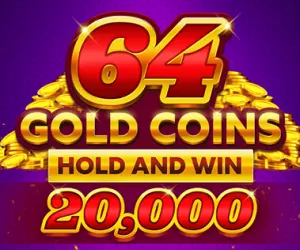 64 Gold Coins Hold and Win 20,000