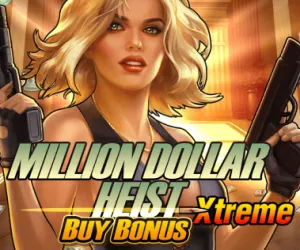 Million Dollar Heist Xtreme Buy Bonus