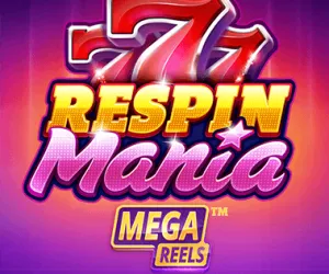 Respin Mania Mega Reels