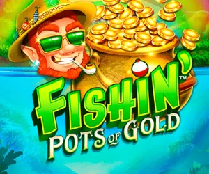 Fishin' Pots Of Gold
