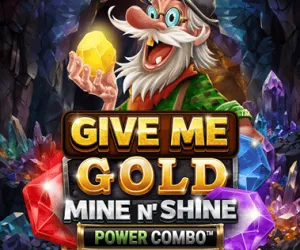 Give Me Gold: Mine n' Shine POWER COMBO