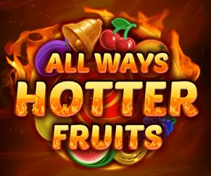 Allways Hotter Fruits