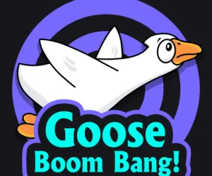 Goose Boom Bang!