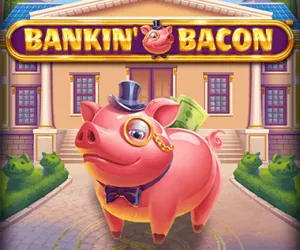 Bankin' Bacon