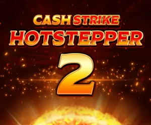 Cash Strike Hotstepper 2