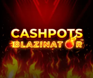 Cashpots Blazinator