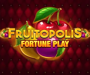 Fruitopolis Fortune Play