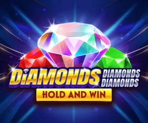 Diamonds Diamonds Diamonds Hold and Win