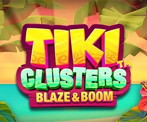 Tiki Clusters Blaze & Boom