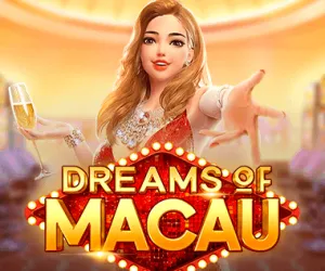 Dreams of Macau