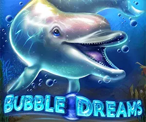 Bubble Dreams