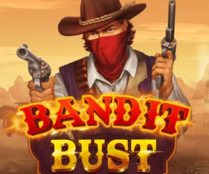 Bandit Bust