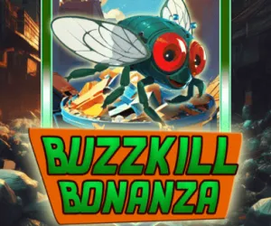 Buzzkill Bonanza