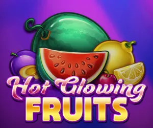 Hot Glowing Fruits