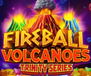 Fireball Volcanoes: Trinity Series