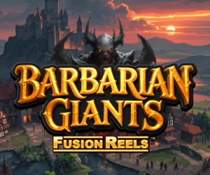 Barbarian Giants Fusion Reels