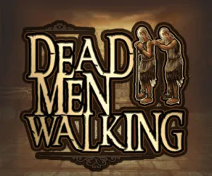 Dead Men Walking