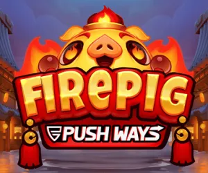 Fire Pig Push Ways