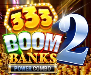 333 Boom Banks 2 POWER COMBO