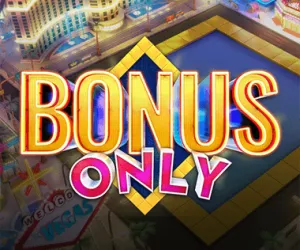 Bonus Only