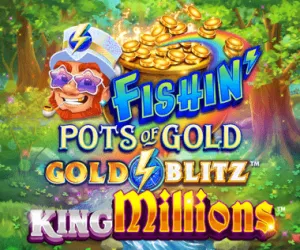 Fishin' Pots of Gold: Gold Blitz King Millions