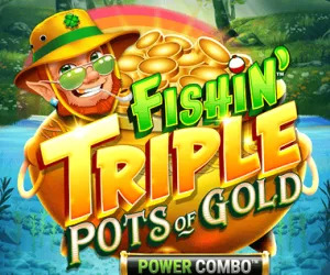 Fishin' Triple Pots of Gold POWER COMBO