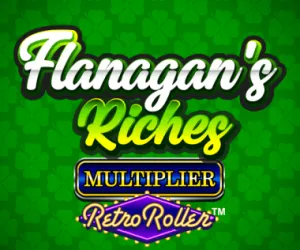 Flanagan's Riches Multiplier Retro Roller