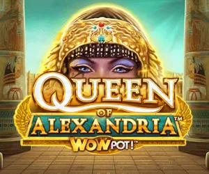 Queen of Alexandria WOWPOT!
