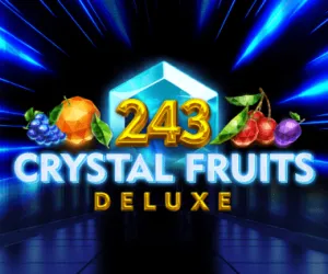 243 Crystal Fruits Deluxe